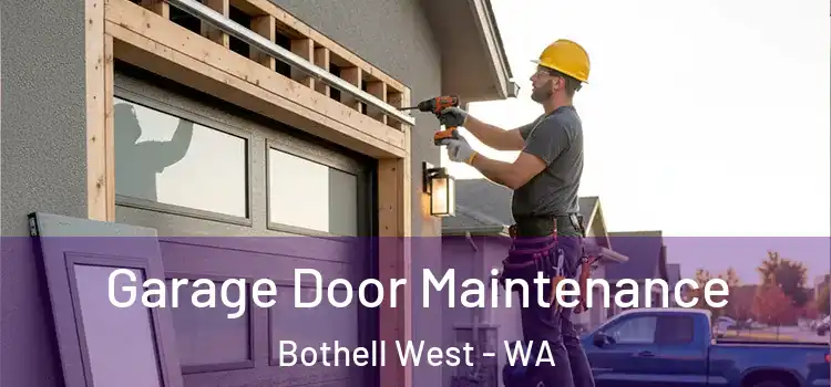 Garage Door Maintenance Bothell West - WA