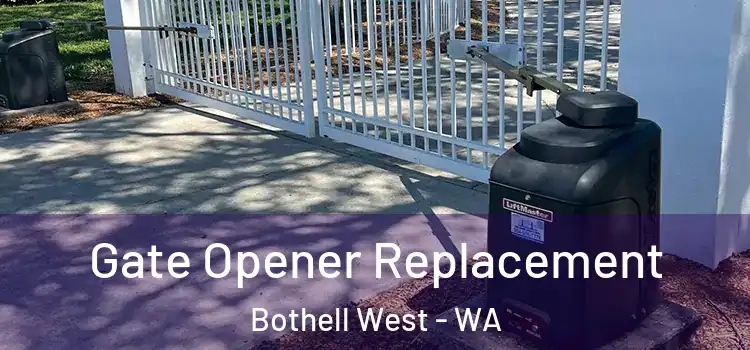 Gate Opener Replacement Bothell West - WA