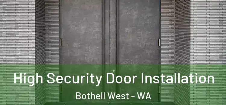 High Security Door Installation Bothell West - WA